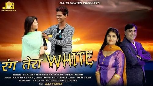 Rang Tera White Rajesh Kumar, Sandeep Haryanvi, Rakhi, Pushpa Swami Mp3 Song Free Download