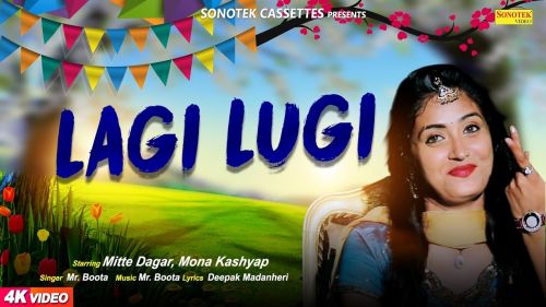 Lagi Lugi Mr Boota, Mitte Dagar, Mona Kashyap Mp3 Song Free Download