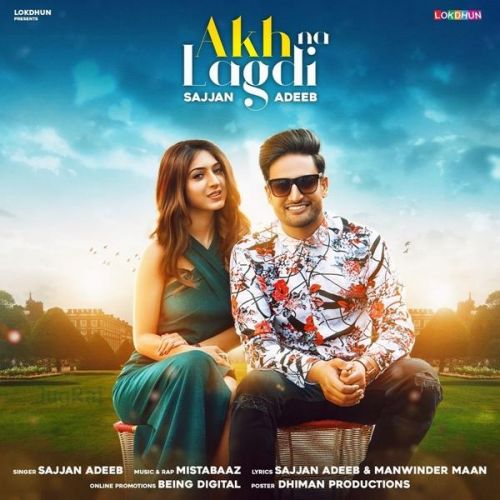 Akh Na Lagdi Sajjan Adeeb Mp3 Song Free Download