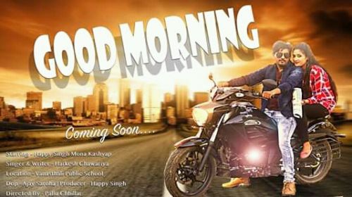 Good Morning Raj Mawar, Lokesh Kataria, Shivani Raghav Mp3 Song Free Download