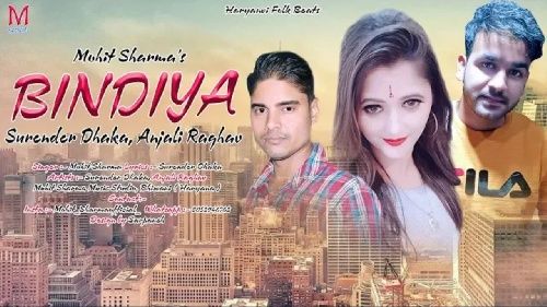 Bindiya Mohit Sharma, Surender Dhaka, Anjali Raghav Mp3 Song Free Download