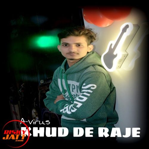 Khud De Raje A-Virus Mp3 Song Free Download