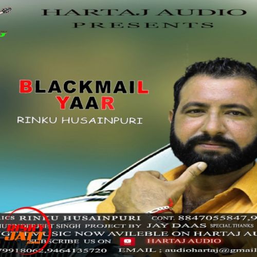 Blackmail yaar Rinku Husainpuri Mp3 Song Free Download