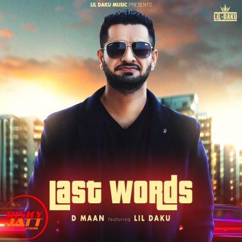 Last words D Maan Mp3 Song Free Download