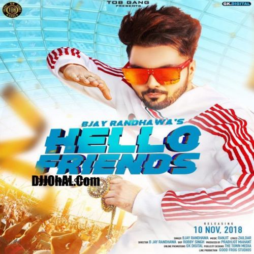 Hello Friends B Jay Randhawa Mp3 Song Free Download