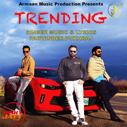 Trending Parwinder Pukhraj Mp3 Song Free Download