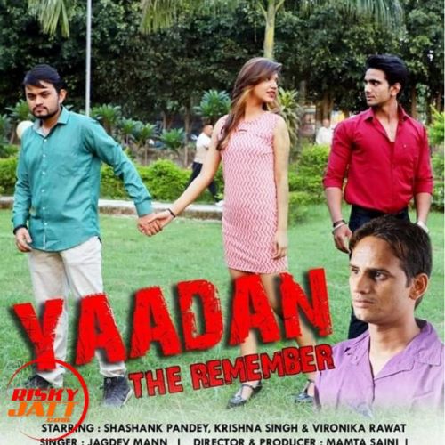 Yaadan The Remember Jagdev Mann Mp3 Song Free Download