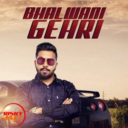 Bhalwani Gehri Happy Atwal Mp3 Song Free Download