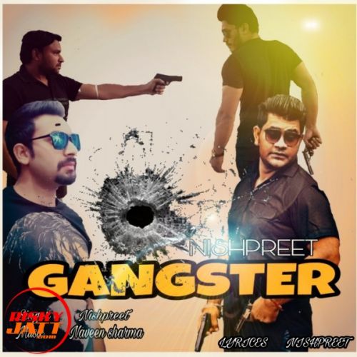 Gangster Nishpreet Mp3 Song Free Download