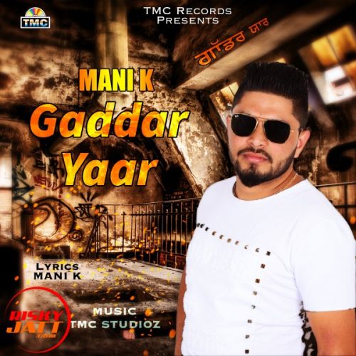 Gaddar Yaar Manni K Mp3 Song Free Download