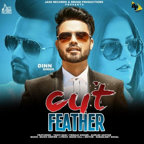 Cut Feather Dinn Singh, Gurlez Akhtar Mp3 Song Free Download