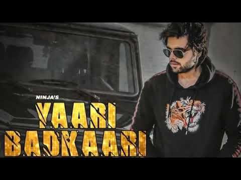 Yaari Badkaari Ninja Mp3 Song Free Download