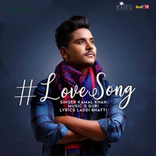 Love Song Kamal Khan Mp3 Song Free Download