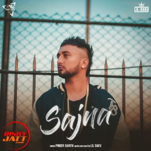 Sajna Pinder Sahota Mp3 Song Free Download