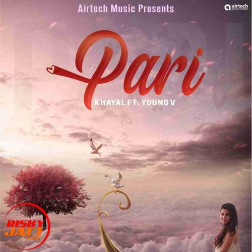 Pari hai Young V, Khyaal Mp3 Song Free Download