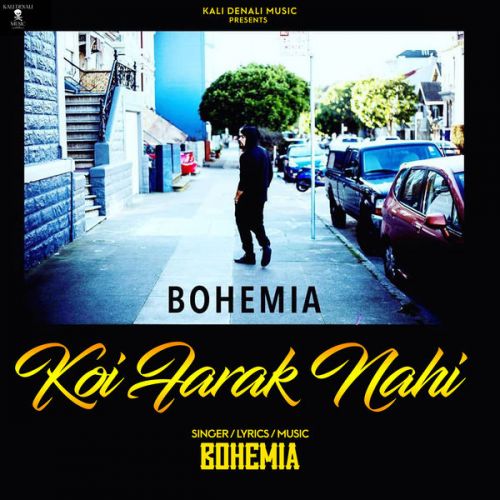 Koi Farak Nahi Bohemia Mp3 Song Free Download