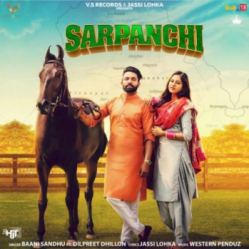 Sarpanchi Baani Sandhu, Dilpreet Dhillon Mp3 Song Free Download