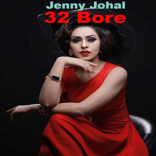 32 Bore Jenny Johal Mp3 Song Free Download