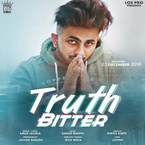 Truth Bitter Aman Jaluria Mp3 Song Free Download