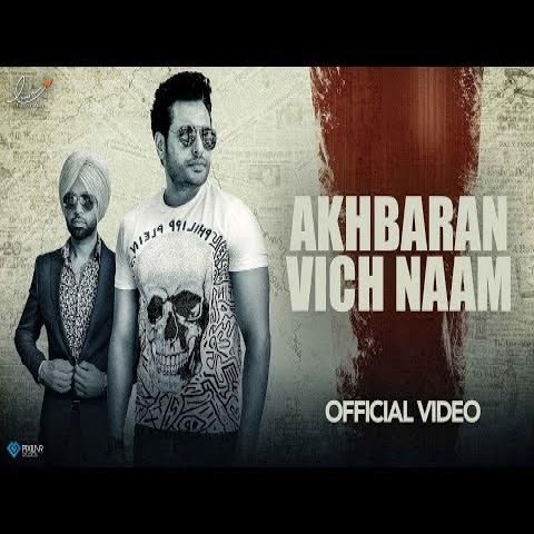 Akhbaran Vich Naam (Yaar Belly) Jordan Sandhu Mp3 Song Free Download