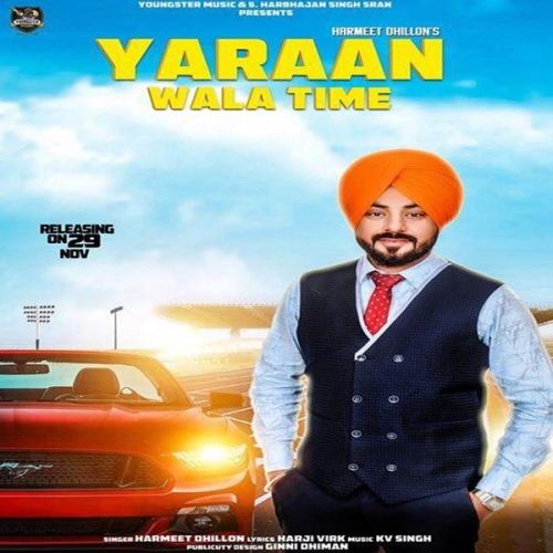 Yaaran Wala Time Harmeet Dhillon Mp3 Song Free Download