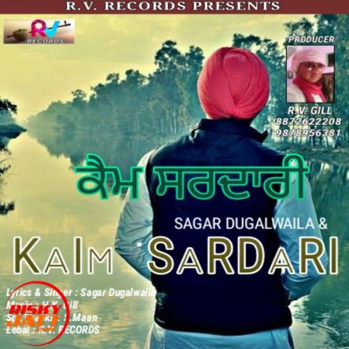 Kaim Sardari Sagar Dugalwaila Mp3 Song Free Download