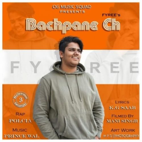 Bachpane Ch Fyree, Polcia Mp3 Song Free Download