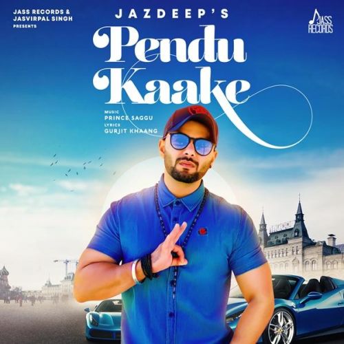 Pendu Kaake Jazdeep Singh Mp3 Song Free Download