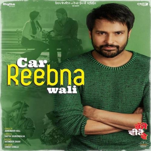 Car Reebana Wali (Bhajjo Veero Ve) Amrinder Gill Mp3 Song Free Download
