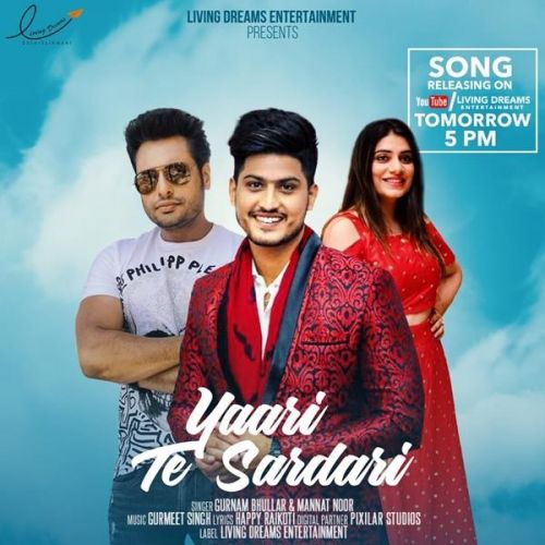Yaari Te Sardari (Yaar Belly) Gurnam Bhullar, Mannat Noor Mp3 Song Free Download