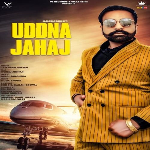 Uddna Jahaj Jaskaran Grewal, Gurlej Akhtar Mp3 Song Free Download