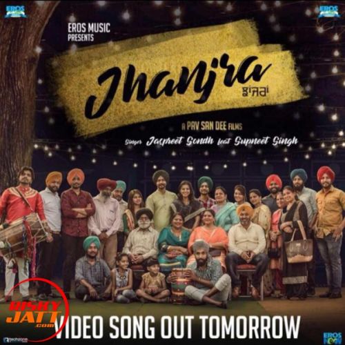 Jhanjra Jaspreet Sondh, Supneet Singh Mp3 Song Free Download