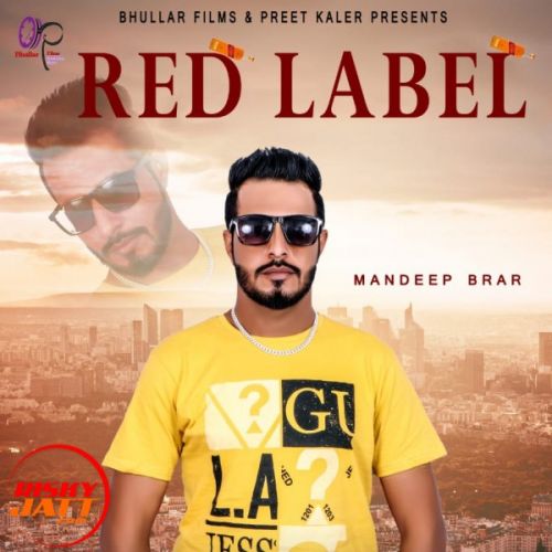 Red Label Mandeep Brar Mp3 Song Free Download