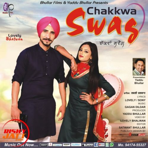 Chakkwa Swag Lovely Bhalwan Mp3 Song Free Download