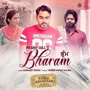 Bharam (Vadda Kalakaar) Prabh Gill Mp3 Song Free Download