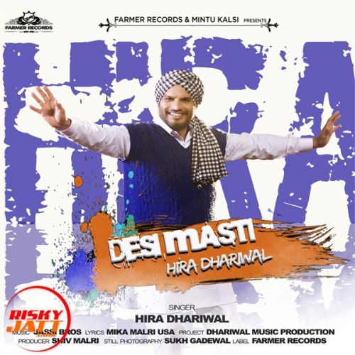 Desi Masti Hira Dhaliwal Mp3 Song Free Download