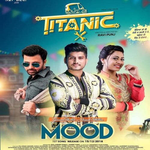 Mood (Titanic) Gurnam Bhullar, Deepak Dhillon Mp3 Song Free Download