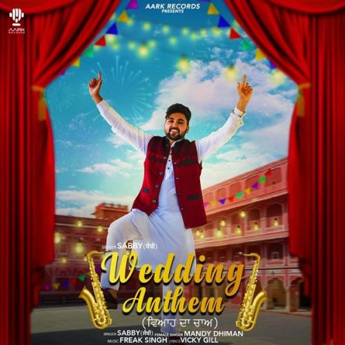 Wedding Anthem Sabby, Mandy Dhiman Mp3 Song Free Download