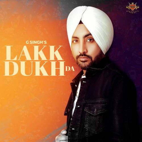 Lakk Dukh Da G Singh Mp3 Song Free Download