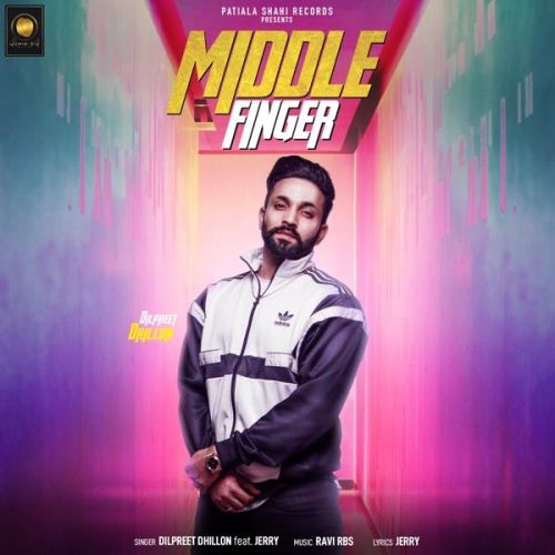 Middle Finger Dilpreet Dhillon Mp3 Song Free Download