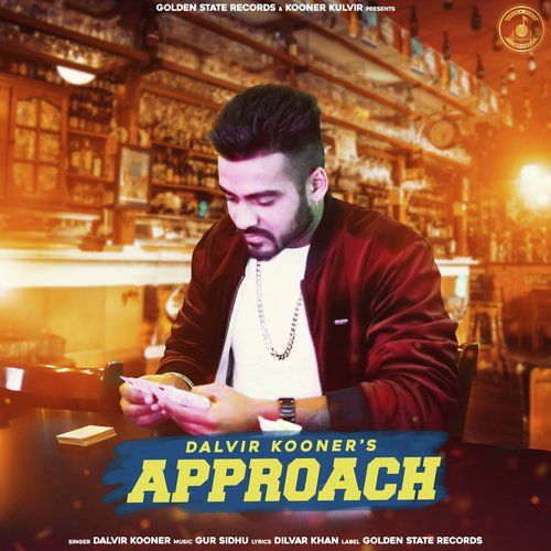 Approach Dalvir Kooner Mp3 Song Free Download