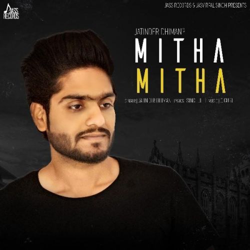 Mitha Mitha Jatinder Dhiman Mp3 Song Free Download