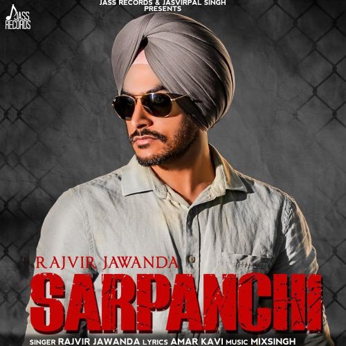 Sarpanchi Rajvir Jawanda Mp3 Song Free Download