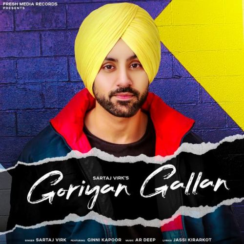 Goriyan Gallan Sartaj Virk Mp3 Song Free Download