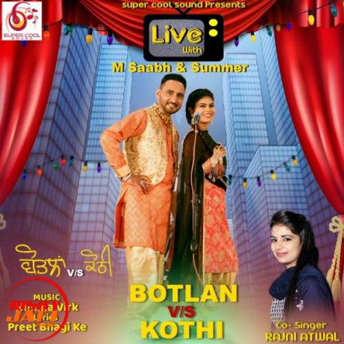 Botlan Vs Kothi M Saabh, Rajni Atwal Mp3 Song Free Download