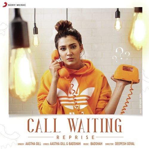 Call Waiting Reprise Aastha Gill, Badshah Mp3 Song Free Download