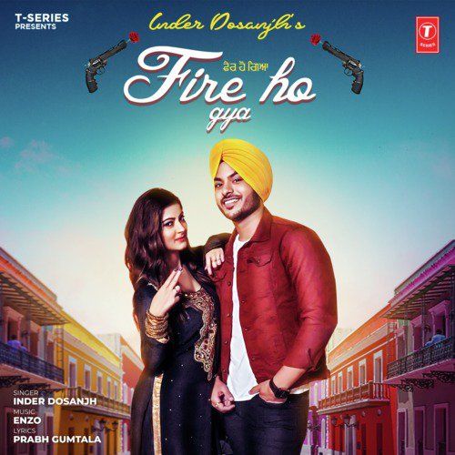 Fire Ho Gya Inder Dosanjh Mp3 Song Free Download