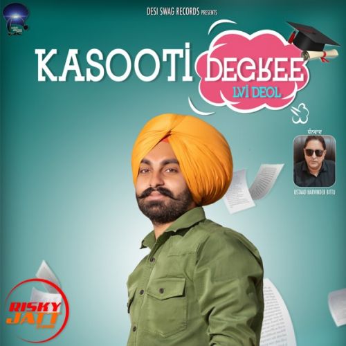 Kasooti Degree Lvi Deol Mp3 Song Free Download