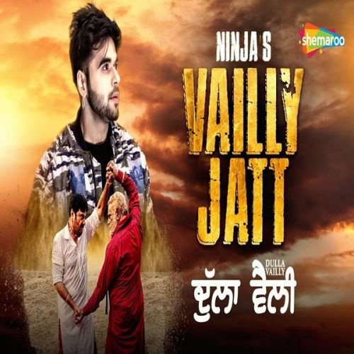 Vailly Jatt (Dulla Vailly) Ninja Mp3 Song Free Download