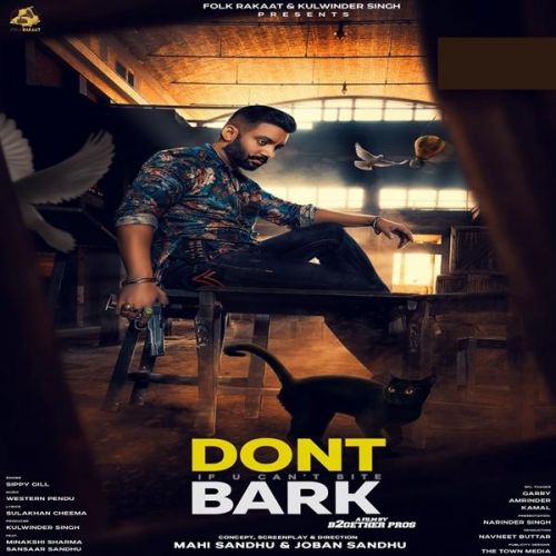 Dont Bark If You Cant Bite Sippy Gill Mp3 Song Free Download